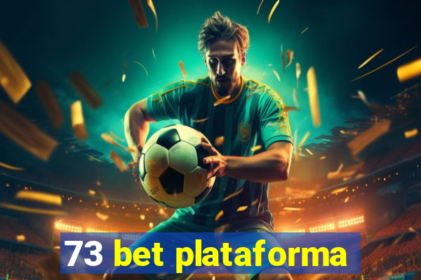 73 bet plataforma